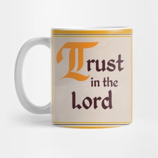 Trust In The Lord Mug Mug